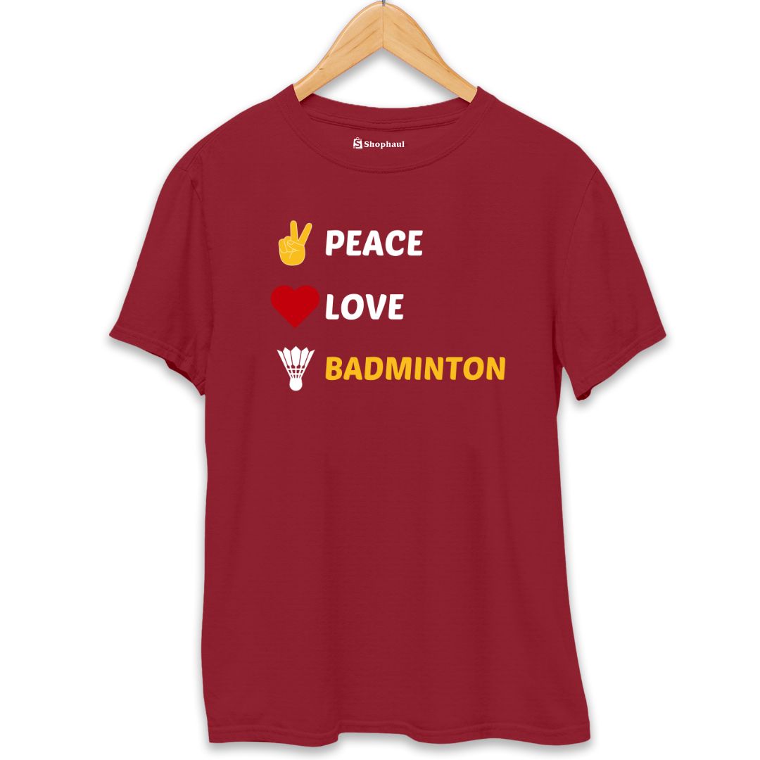 Peace Love Badminton T-Shirt The Shophaul