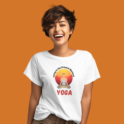 Living in the Present Moment Yoga T-Shirt The Shophaul