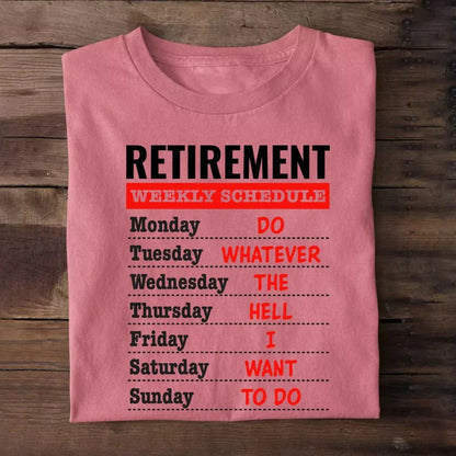 Retirement Weekly Schedule T-Shirt