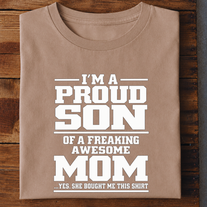 I am a Pround Son of Awesome Mom T-Shirt