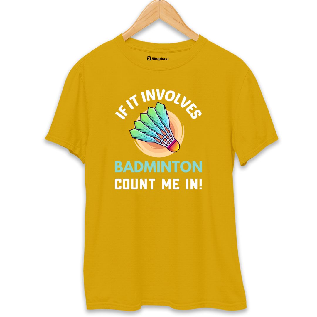 If It Involves Badminton T-Shirt The Shophaul