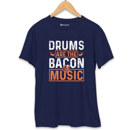 Drums are the Bacons of Music T-Shirt