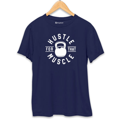 Hustle for that Muscle Gym T-Shirt