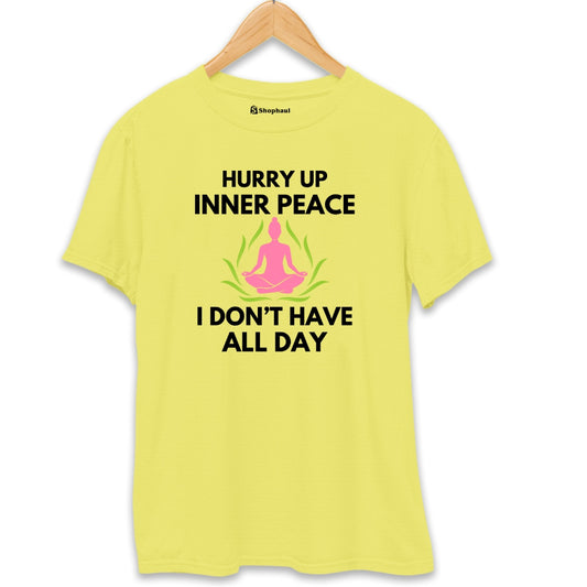 Hurry UP Inner Peace Yoga T-Shirt The Shophaul