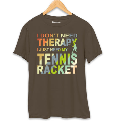 I Don't Need Therapy Tennis T-Shirt The Shophaul