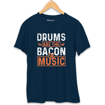 Drums are the Bacons of Music T-Shirt