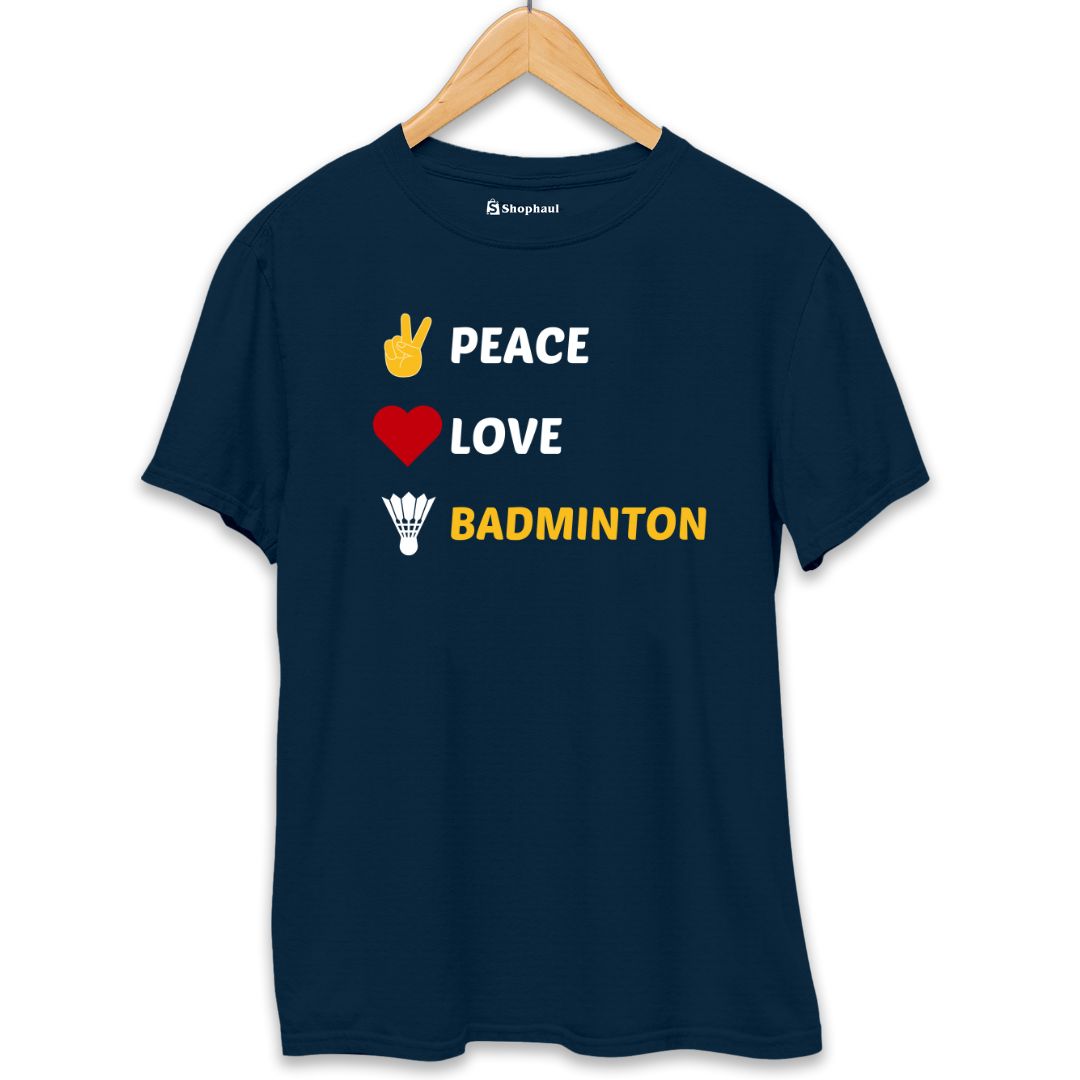 Peace Love Badminton T-Shirt The Shophaul