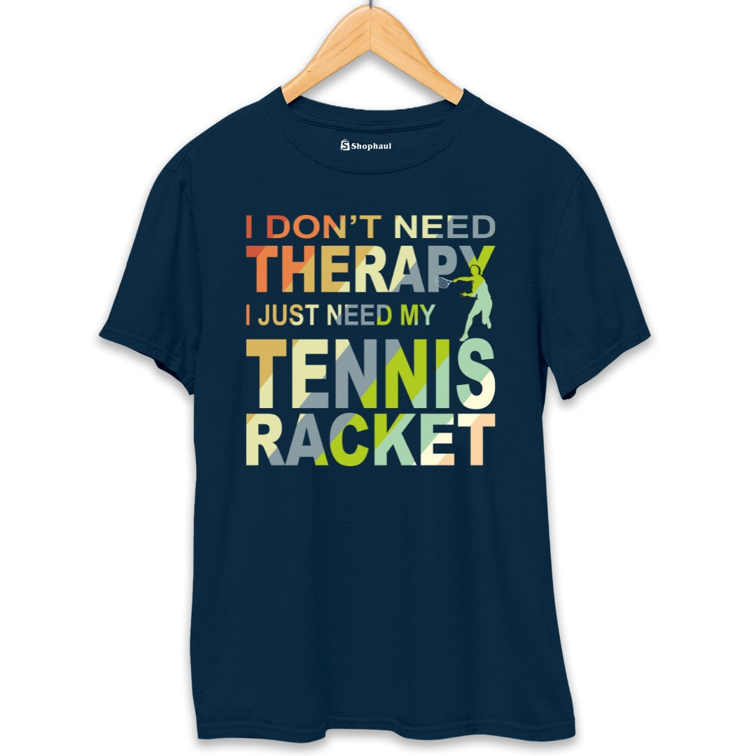 I Don't Need Therapy Tennis T-Shirt The Shophaul