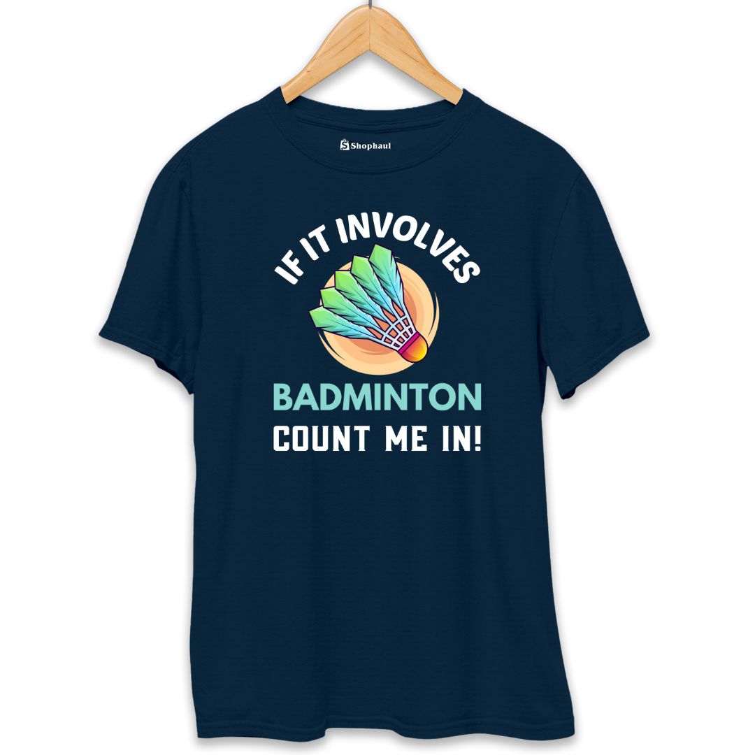 If It Involves Badminton T-Shirt The Shophaul