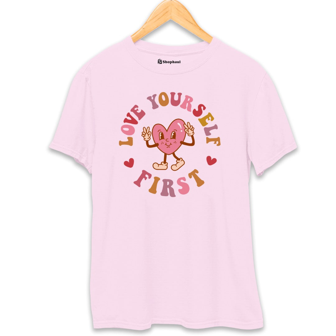 Love Yourself First T-Shirt The Shophaul