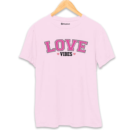 Love Vibes T-Shirt The Shophaul