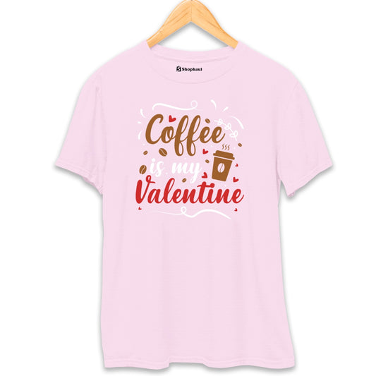 Coffee is My Valentine T-Shirt  Light-Baby-Pink-XXL