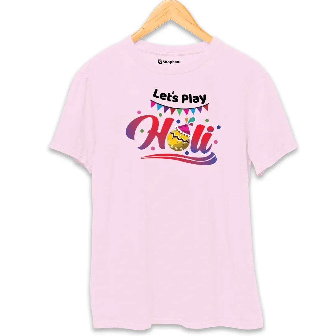 Let's Play Holi T-Shirt