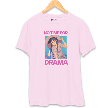 No Time for Drama T-Shirt