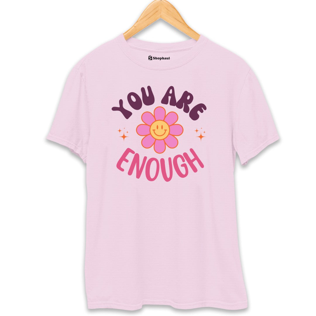 You are Enough Smiley T-Shirt The Shophaul