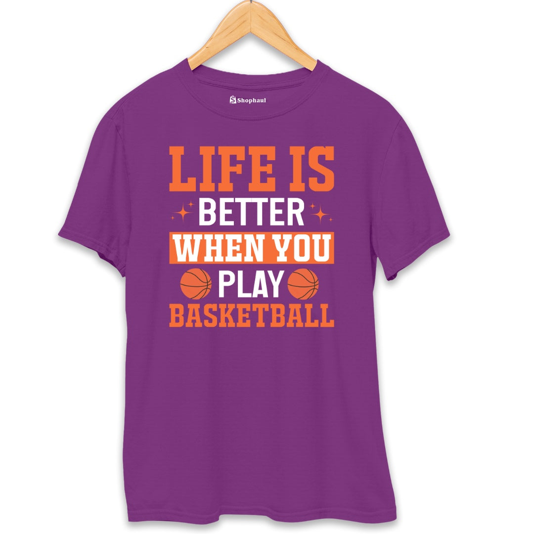 Life is Better when you Play Basketball T-Shirt  Purple-XXL