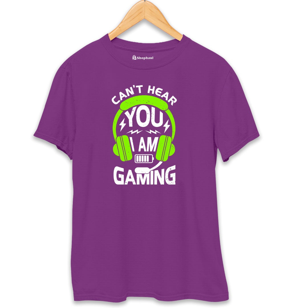 Can't Hear You I'am Gaming T-Shirt The Shophaul