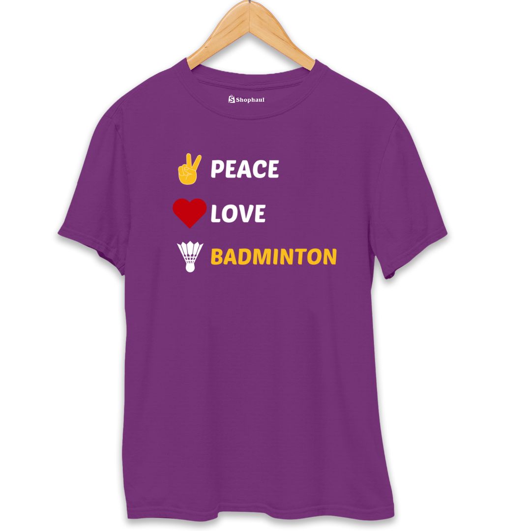 Peace Love Badminton T-Shirt The Shophaul