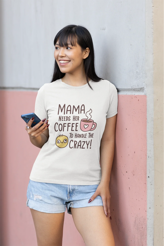 Mama needs Coffee T-Shirt 