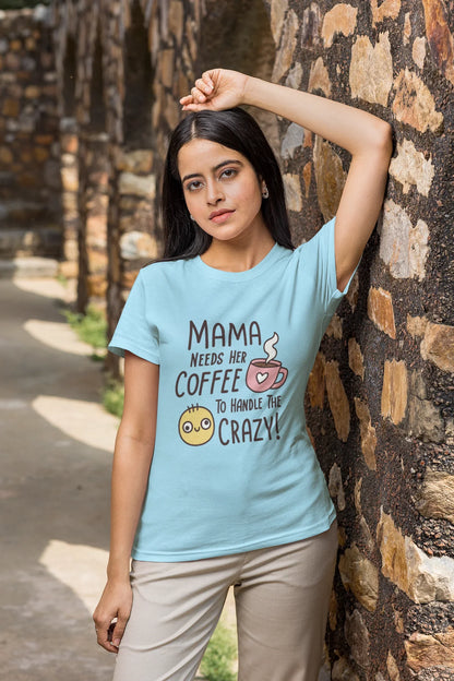 Mama needs Coffee T-Shirt 
