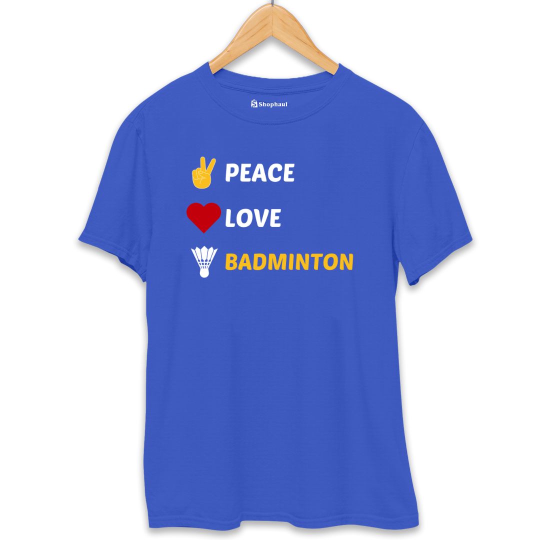 Peace Love Badminton T-Shirt The Shophaul