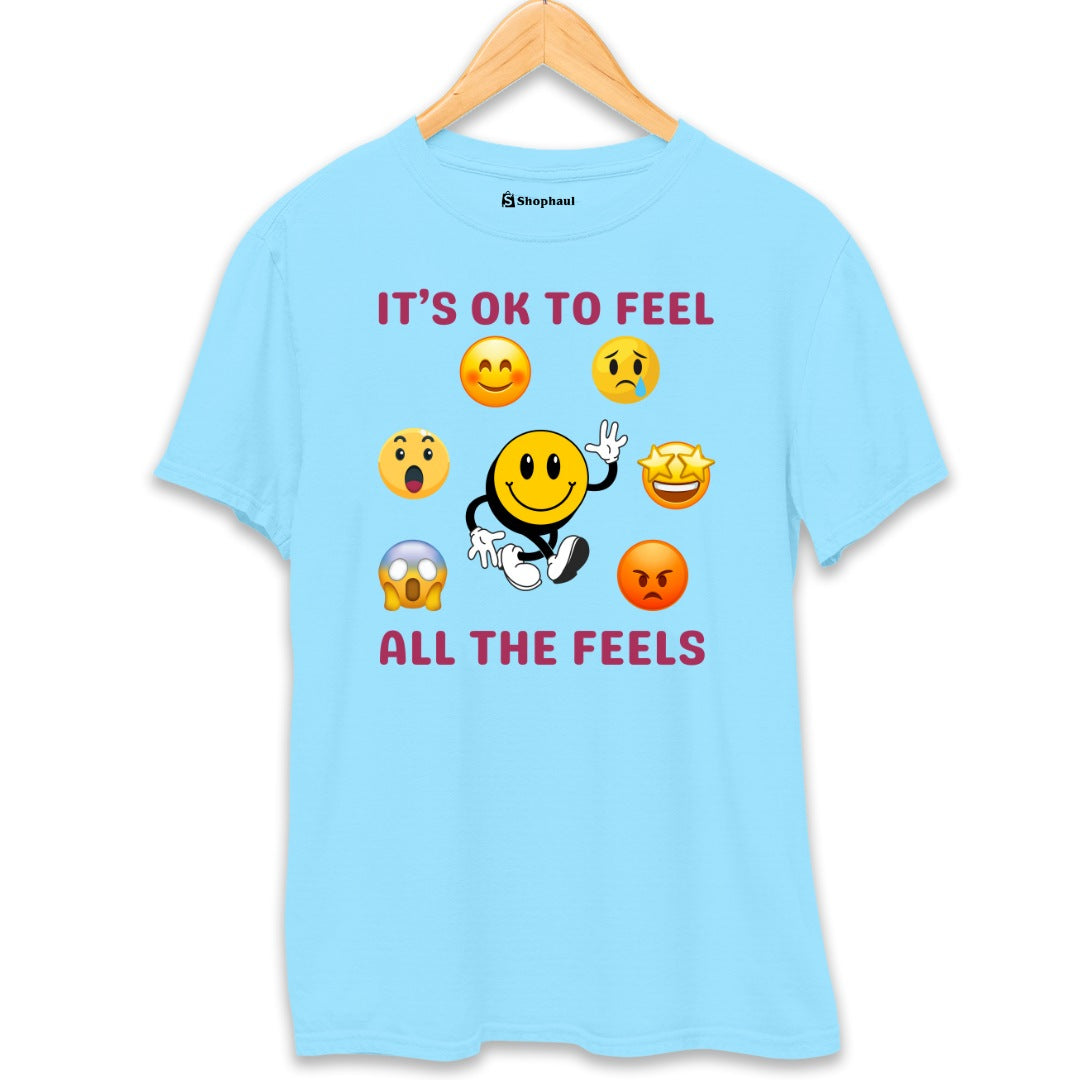 It's Ok to Feel all The Feels Smiley T-Shirt The Shophaul