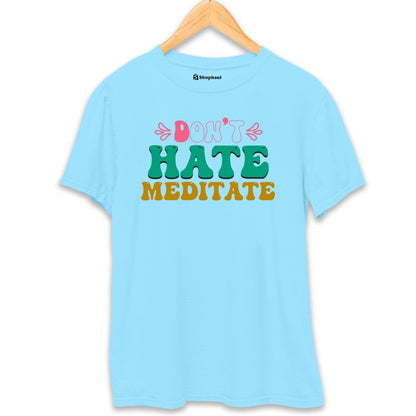 Don't Hate Meditate Yoga T-Shirt  SkyBlue-XXL