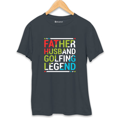 Father Husband Golf Legend T-Shirt - The Shophaul Designs