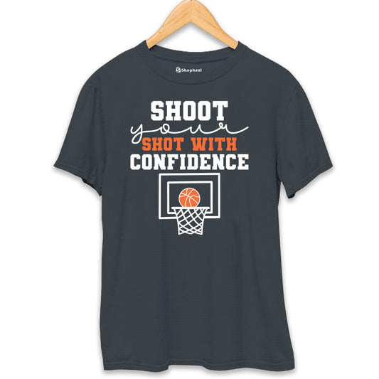 Shoot your Shot with Confidance Basketball T-Shirt The Shophaul