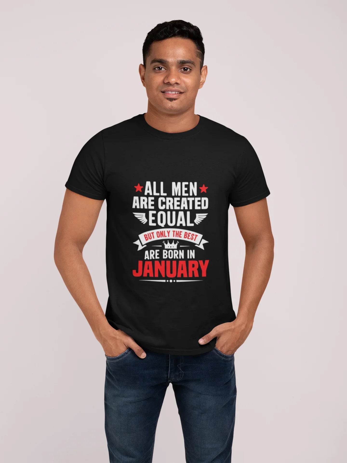 All Men Created Equal But Best are Born in January T-Shirt