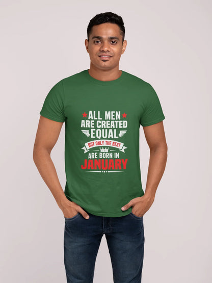 All Men Created Equal But Best are Born in January T-Shirt