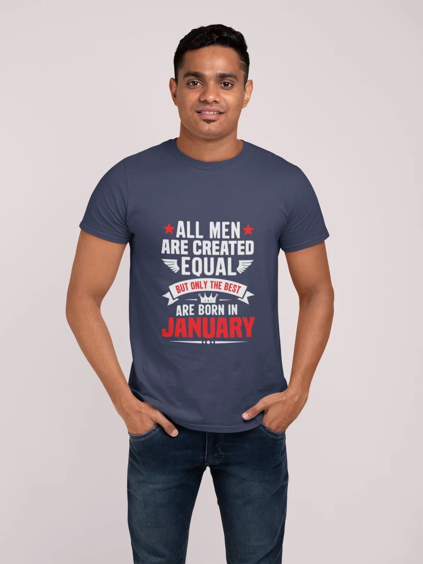 All Men Created Equal But Best are Born in January T-Shirt