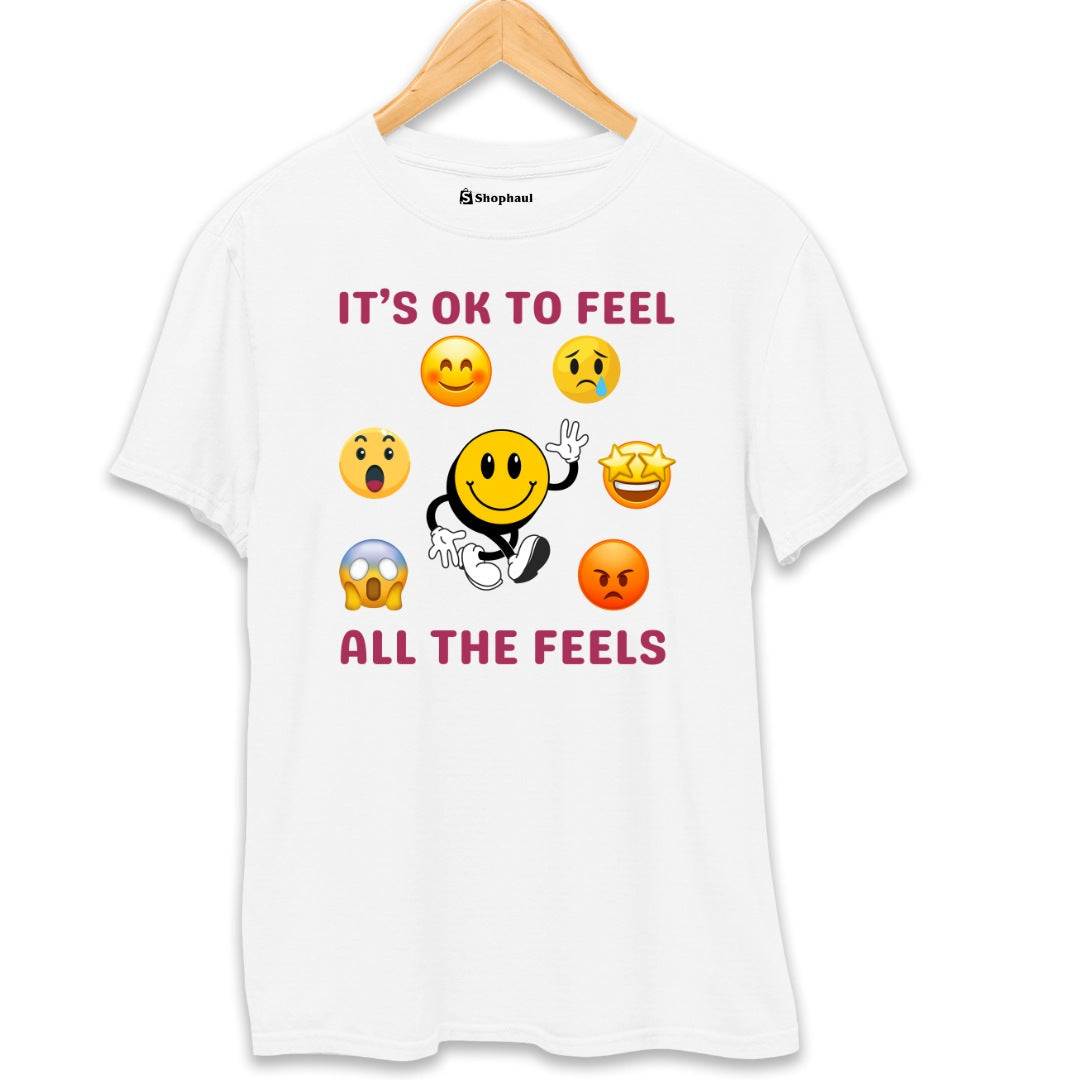 It's Ok to Feel all The Feels Smiley T-Shirt The Shophaul