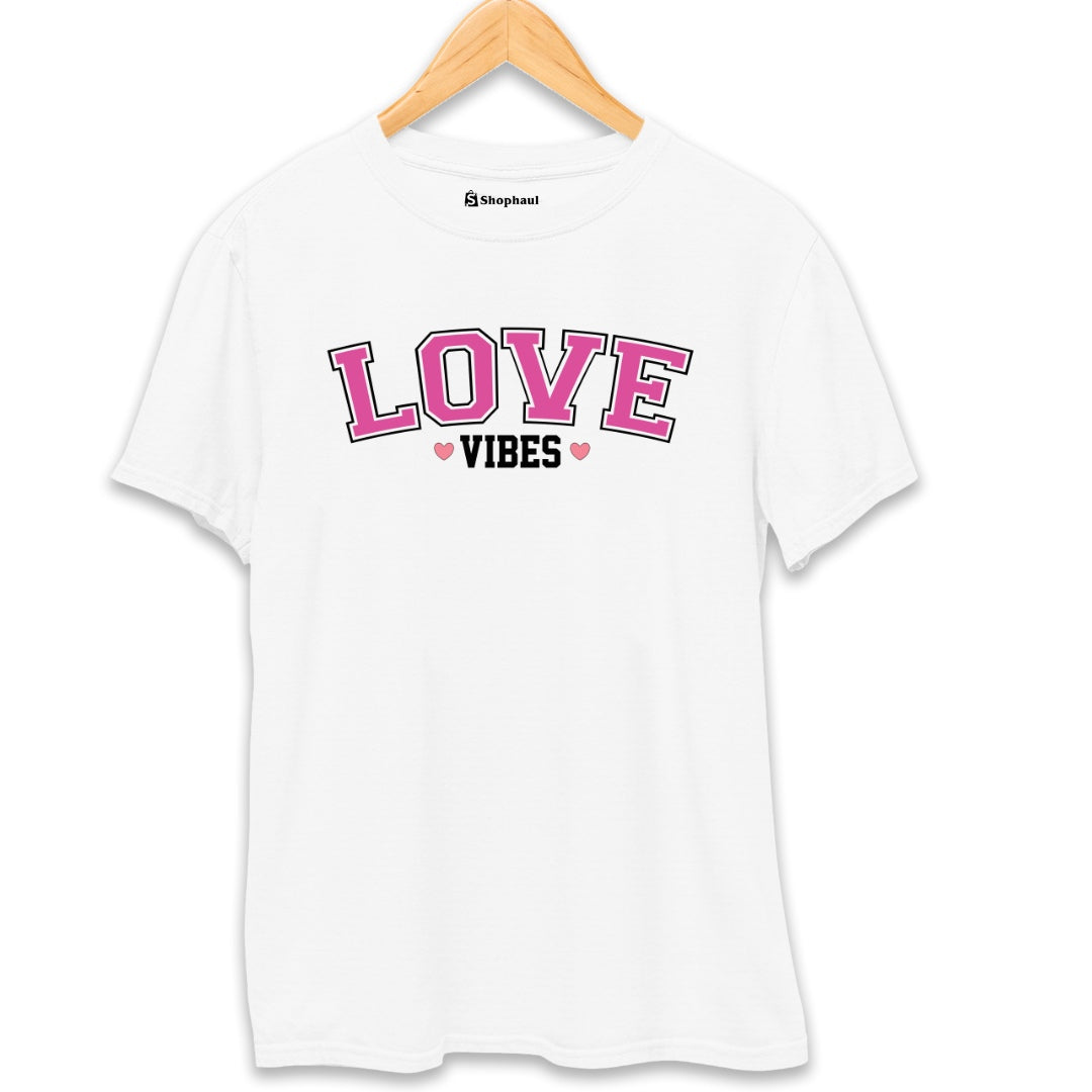 Love Vibes T-Shirt The Shophaul