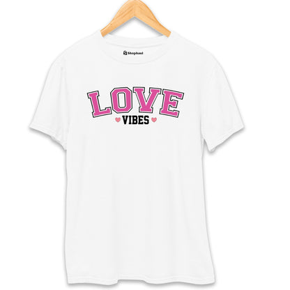 Love Vibes T-Shirt The Shophaul