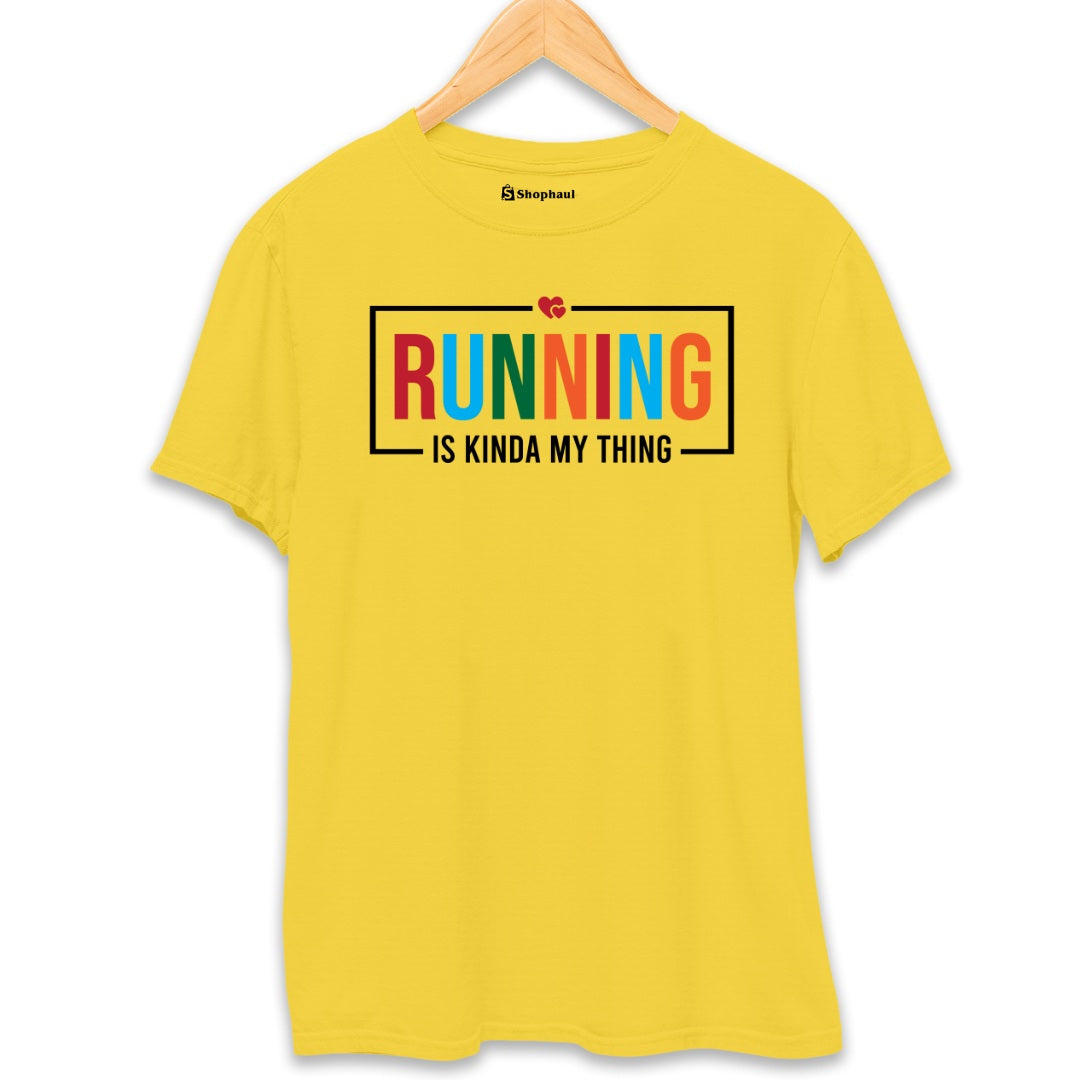 Running is Kinda My Thing T-Shirt The Shophaul